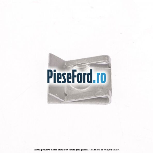 Clema prindere motor stergator luneta Ford Fusion 1.4 TDCi 68 cp F6JA, F6JB diesel