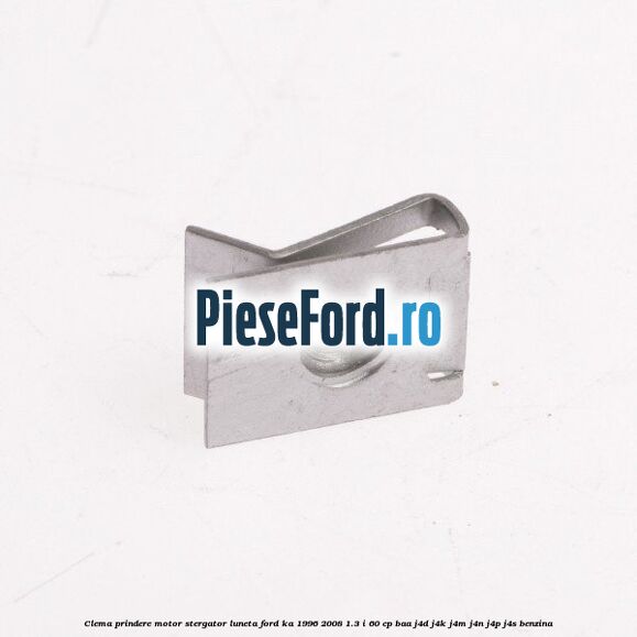 Clema prindere motor stergator luneta Ford Ka 1996-2008 1.3 i 60 cp BAA, J4D, J4K, J4M, J4N, J4P, J4S benzina