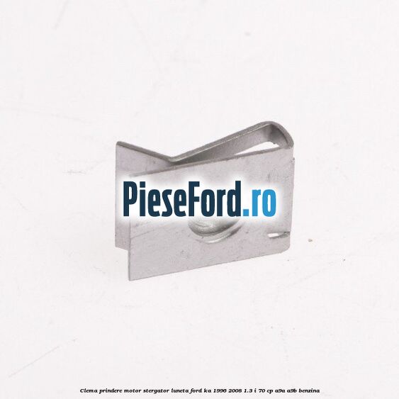 Clema prindere motor stergator luneta Ford Ka 1996-2008 1.3 i 70 cp A9A, A9B benzina