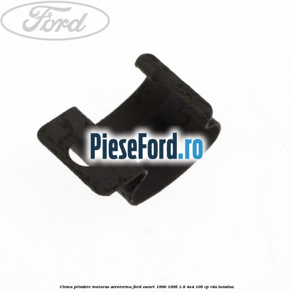 Clema prindere motoras aeroterma Ford Escort 1990-1995 1.8 4x4 105 cp RDA benzina
