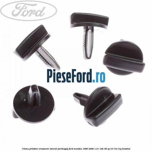 Clema prindere ornament lateral portbagaj Ford Mondeo 1996-2000 1.6 i 16V 95 cp Clema prindere ornament lateral portbagaj Ford Mondeo 1996-2000 1.6 i 16V 95 cp L1L, L1N, L1Q benzina