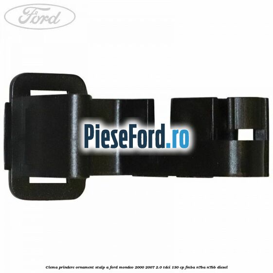 Clema prindere ornament stalp A Ford Mondeo 2000-2007 2.0 TDCi 130 cp FMBA, N7BA, N7BB diesel