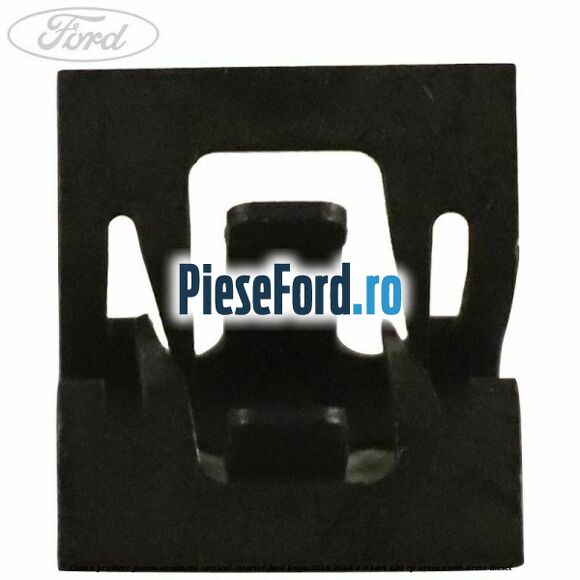 Clema prindere panou ornament vertical interior Ford Kuga 2016-2018 2.0 TDCi 120 cp Clema prindere panou ornament vertical interior Ford Kuga 2016-2018 2.0 TDCi 120 cp XRMA, XRMB, XRMC diesel