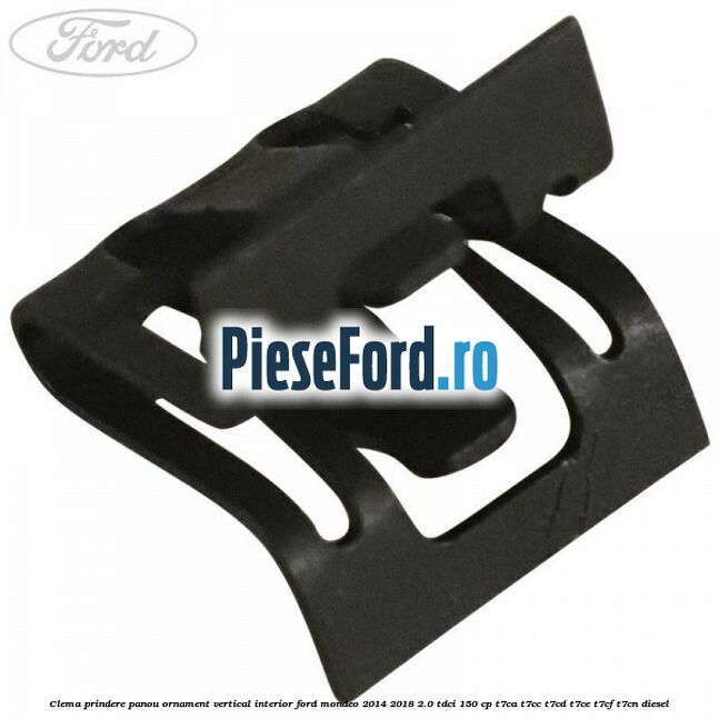 Clema prindere panou ornament vertical interior Ford Mondeo 2014-2018 2.0 TDCi 150 cp