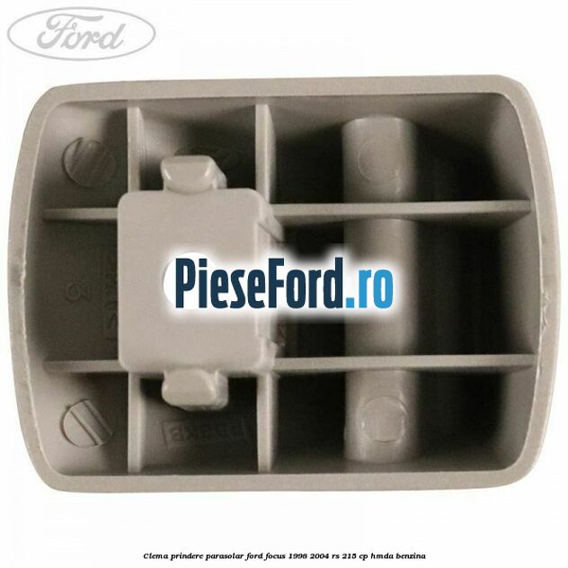Clema prindere parasolar Ford Focus 1998-2004 RS 215 cp HMDA benzina