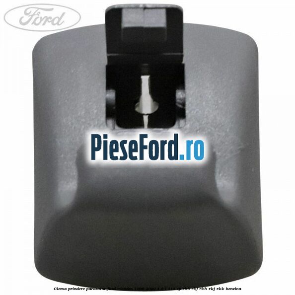 Clema prindere parasolar Ford Mondeo 1996-2000 1.8 i 115 cp Clema prindere parasolar Ford Mondeo 1996-2000 1.8 i 115 cp RKB, RKF, RKH, RKJ, RKK benzina