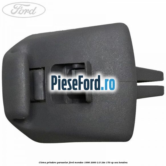 Clema prindere parasolar Ford Mondeo 1996-2000 2.5 24V 170 cp SEA benzina