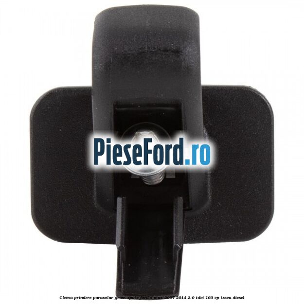 Clema prindere parasolar geam spate Ford S-Max 2007-2014 2.0 TDCi 163 cp TXWA diesel