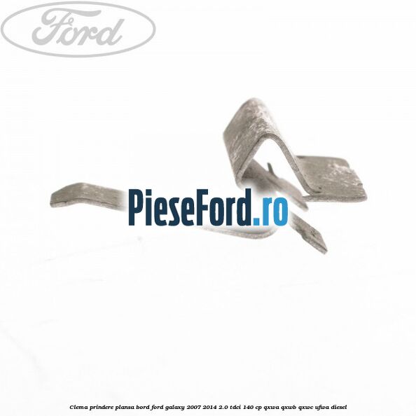 Clema prindere plansa bord Ford Galaxy 2007-2014 2.0 TDCi 140 cp Clema prindere plansa bord Ford Galaxy 2007-2014 2.0 TDCi 140 cp QXWA, QXWB, QXWC, UFWA diesel