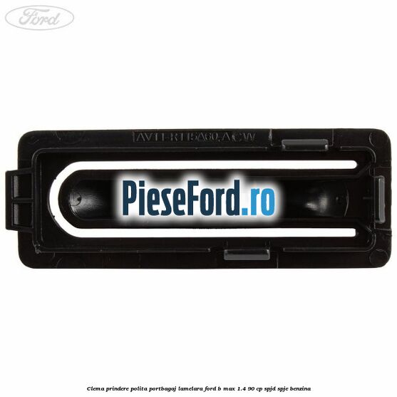 Clema prindere polita portbagaj lamelara Ford B-Max 1.4 90 cp SPJD, SPJE benzina