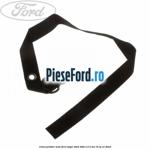 Clema prindere scule Ford Ranger 2002-2006 2.5 D 4x4 78 cp WL diesel