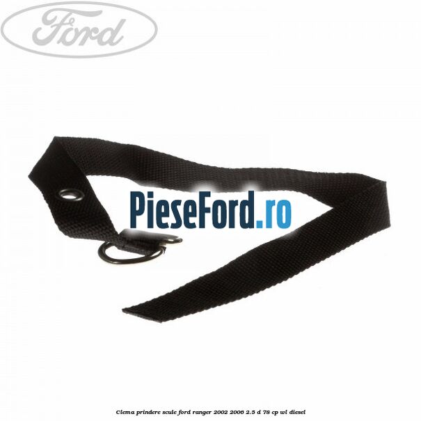 Clema prindere scule Ford Ranger 2002-2006 2.5 D 78 cp WL diesel