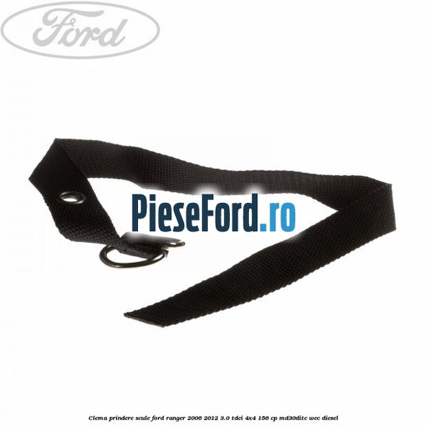 Clema prindere scule Ford Ranger 2006-2012 3.0 TDCi 4x4 156 cp MD30DITC, WEC diesel