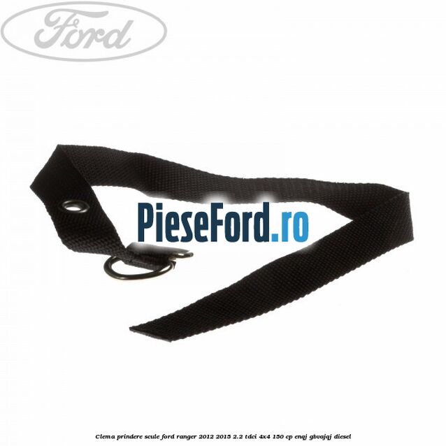 Clema prindere scule Ford Ranger 2012-2015 2.2 TDCi 4x4 150 cp Clema prindere scule Ford Ranger 2012-2015 2.2 TDCi 4x4 150 cp ENQJ, GBVAJQJ diesel