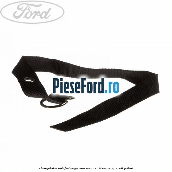 Clema prindere scule Ford Ranger 2016-2020 2.2 TDCi 4x4 131 cp T22DD0P diesel