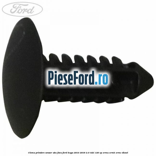 Clema prindere senzor ABS fata Ford Kuga 2013-2016 2.0 TDCi 120 cp XRMA, XRMB, XRMC diesel