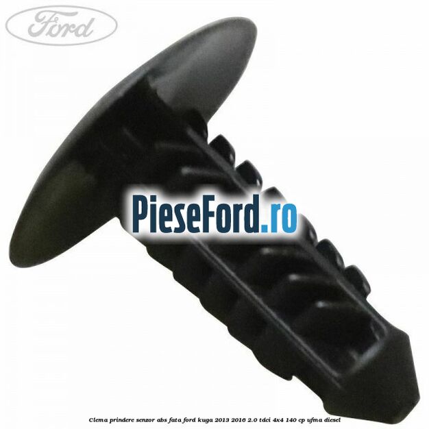 Clema prindere senzor ABS fata Ford Kuga 2013-2016 2.0 TDCi 4x4 140 cp UFMA diesel