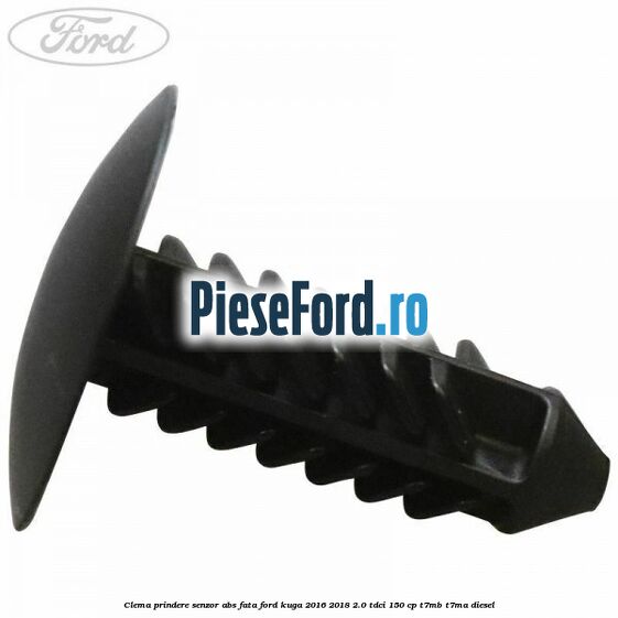 Clema prindere senzor ABS fata Ford Kuga 2016-2018 2.0 TDCi 150 cp Clema prindere senzor ABS fata Ford Kuga 2016-2018 2.0 TDCi 150 cp T7MB, T7MA diesel