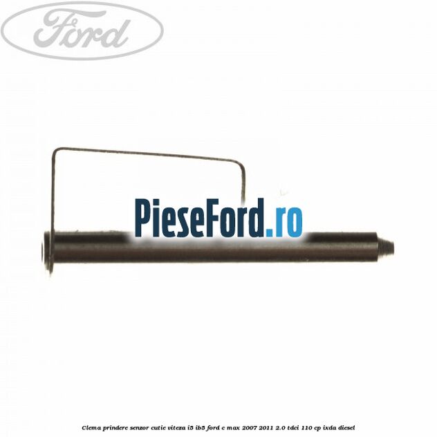 Clema prindere senzor cutie viteza I5/IB5 Ford C-Max 2007-2011 2.0 TDCi 110 cp IXDA diesel
