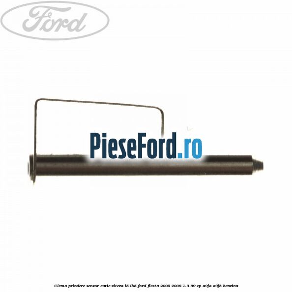 Clema prindere senzor cutie viteza I5/IB5 Ford Fiesta 2005-2008 1.3 69 cp A9JA, A9JB benzina