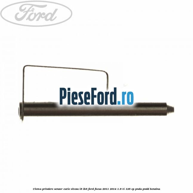 Clema prindere senzor cutie viteza I5/IB5 Ford Focus 2011-2014 1.6 Ti 125 cp PNDA, PNDD benzina