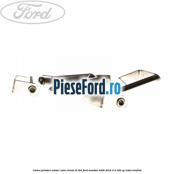 Clema prindere senzor cutie viteza I5/IB5 Ford Mondeo 2008-2014 2.5 220 cp HUBA benzina