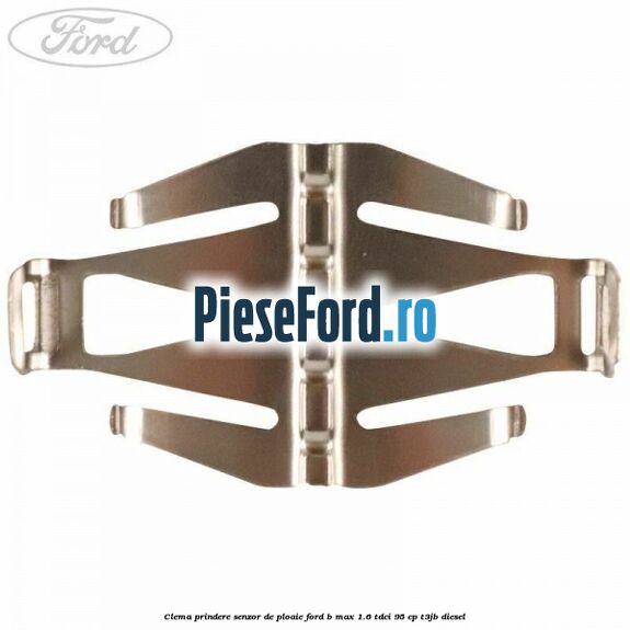 Clema prindere senzor de ploaie Ford B-Max 1.6 TDCi 95 cp Clema prindere senzor de ploaie Ford B-Max 1.6 TDCi 95 cp T3JB diesel