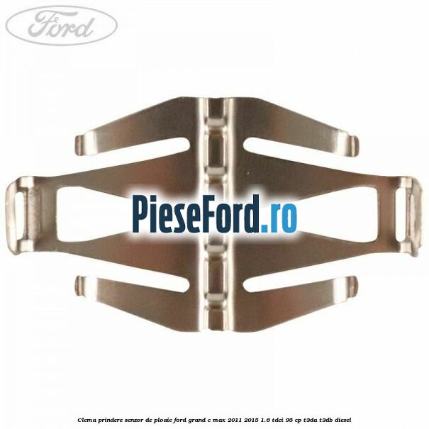 Clema prindere senzor de ploaie Ford Grand C-Max 2011-2015 1.6 TDCi 95 cp T3DA, T3DB diesel
