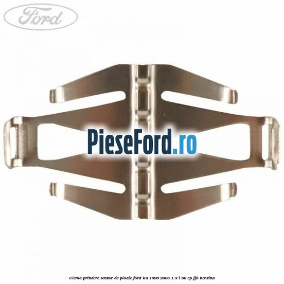 Clema prindere senzor de ploaie Ford Ka 1996-2008 1.3 i 50 cp JJB benzina