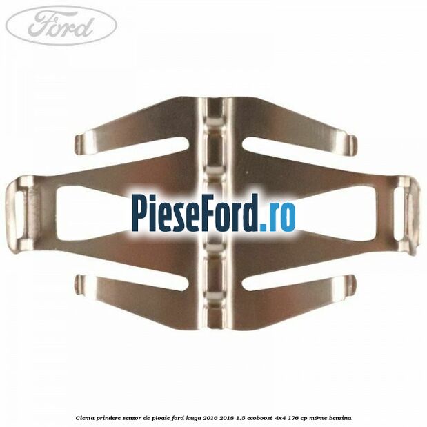 Clema prindere senzor de ploaie Ford Kuga 2016-2018 1.5 EcoBoost 4x4 176 cp Clema prindere senzor de ploaie Ford Kuga 2016-2018 1.5 EcoBoost 4x4 176 cp M9ME benzina