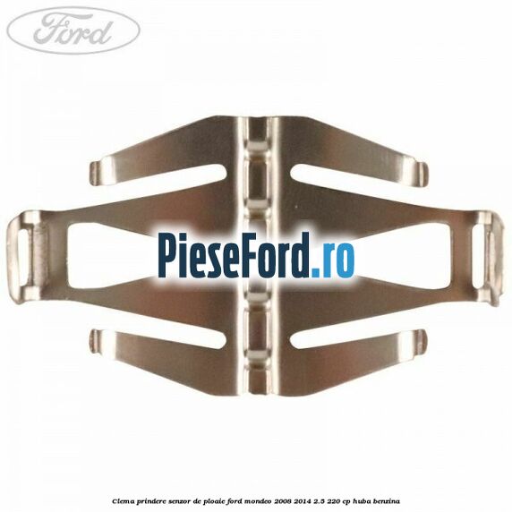 Clema prindere senzor de ploaie Ford Mondeo 2008-2014 2.5 220 cp Clema prindere senzor de ploaie Ford Mondeo 2008-2014 2.5 220 cp HUBA benzina