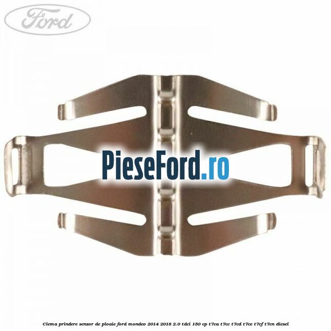Clema prindere senzor de ploaie Ford Mondeo 2014-2018 2.0 TDCi 150 cp T7CA, T7CC, T7CD, T7CE, T7CF, T7CN diesel