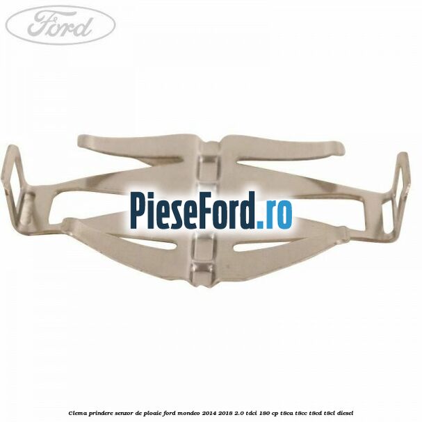 Clema prindere senzor de ploaie Ford Mondeo 2014-2018 2.0 TDCi 180 cp T8CA, T8CC, T8CD, T8CL diesel