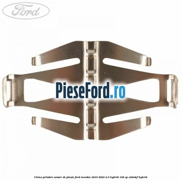 Clema prindere senzor de ploaie Ford Mondeo 2019-2023 2.0 Hybrid 188 cp Clema prindere senzor de ploaie Ford Mondeo 2019-2023 2.0 Hybrid 188 cp C20EDEF hybrid