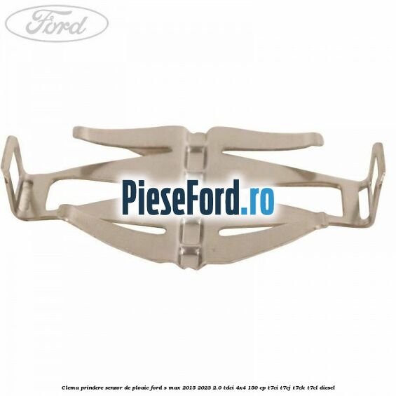 Clema prindere senzor de ploaie Ford S-Max 2015-2023 2.0 TDCi 4x4 150 cp T7CI, T7CJ, T7CK, T7CL diesel