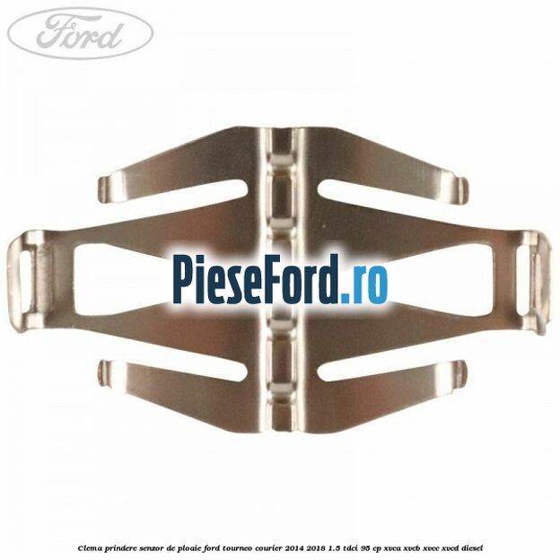 Clema prindere senzor de ploaie Ford Tourneo Courier 2014-2018 1.5 TDCi 95 cp XVCA, XVCB, XVCC, XVCD diesel