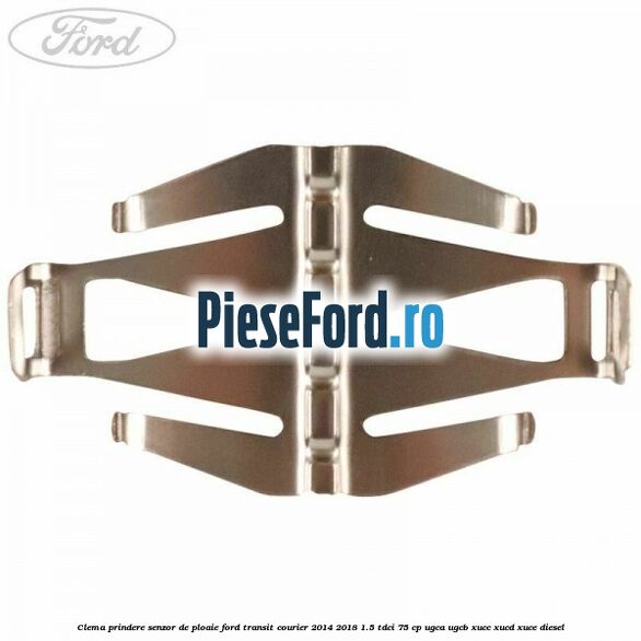 Clema prindere senzor de ploaie Ford Transit Courier 2014-2018 1.5 TDCi 75 cp Clema prindere senzor de ploaie Ford Transit Courier 2014-2018 1.5 TDCi 75 cp UGCA, UGCB, XUCC, XUCD, XUCE diesel