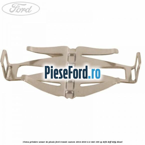 Clema prindere senzor de ploaie Ford Transit Custom 2014-2018 2.2 TDCi 100 cp Clema prindere senzor de ploaie Ford Transit Custom 2014-2018 2.2 TDCi 100 cp DRF4, DRFF, DRFG diesel