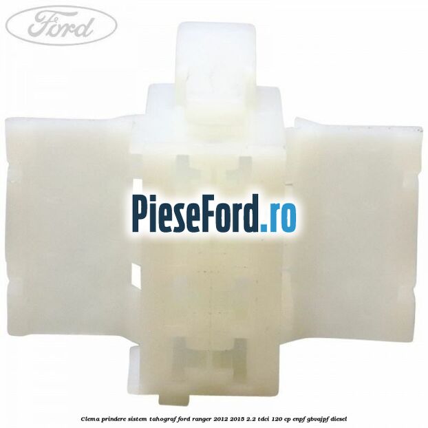 Clema prindere sistem tahograf Ford Ranger 2012-2015 2.2 TDCi 120 cp ENPF, GBVAJPF diesel