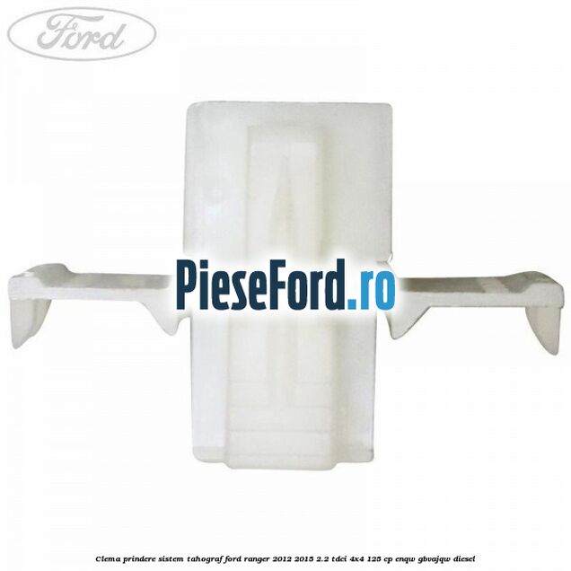 Clema prindere sistem tahograf Ford Ranger 2012-2015 2.2 TDCi 4x4 125 cp Clema prindere sistem tahograf Ford Ranger 2012-2015 2.2 TDCi 4x4 125 cp ENQW, GBVAJQW diesel
