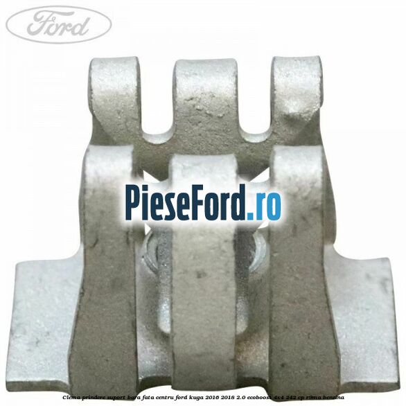 Clema prindere suport bara fata centru Ford Kuga 2016-2018 2.0 EcoBoost 4x4 242 cp R9MA benzina