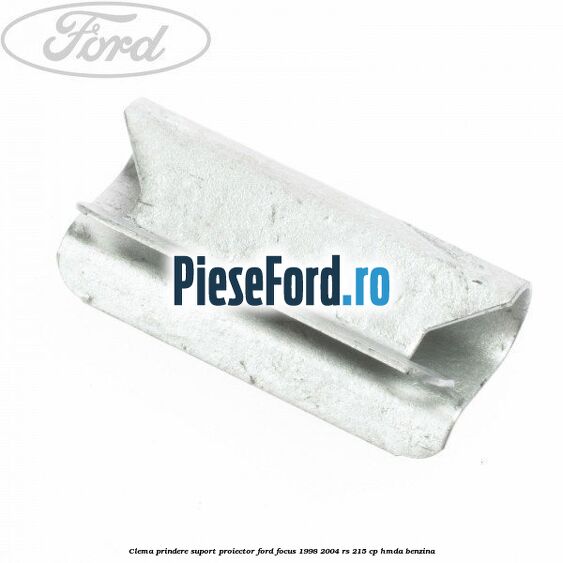 Clema prindere suport proiector Ford Focus 1998-2004 RS 215 cp