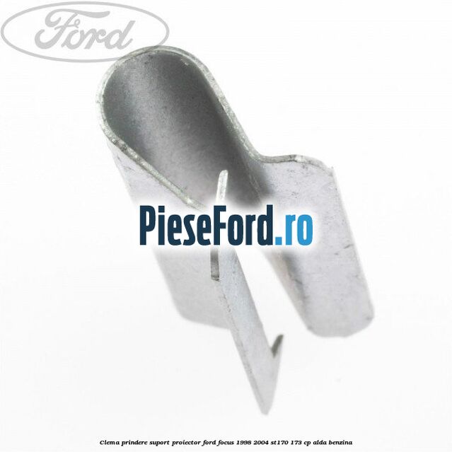 Clema prindere suport proiector Ford Focus 1998-2004 ST170 173 cp Clema prindere suport proiector Ford Focus 1998-2004 ST170 173 cp ALDA benzina