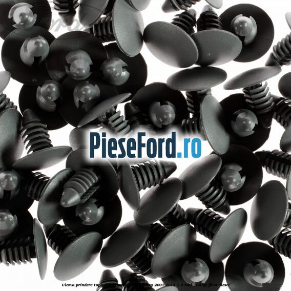 Clema prindere tapiterie interior Ford Galaxy 2007-2014 1.8 TDCi 100 cp Clema prindere tapiterie interior Ford Galaxy 2007-2014 1.8 TDCi 100 cp FFWA diesel