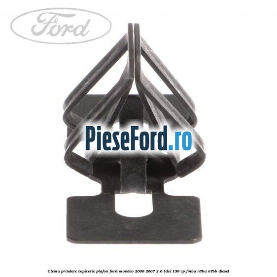 Clema prindere tapiterie plafon Ford Mondeo 2000-2007 2.0 TDCi 130 cp Clema prindere tapiterie plafon Ford Mondeo 2000-2007 2.0 TDCi 130 cp FMBA, N7BA, N7BB diesel