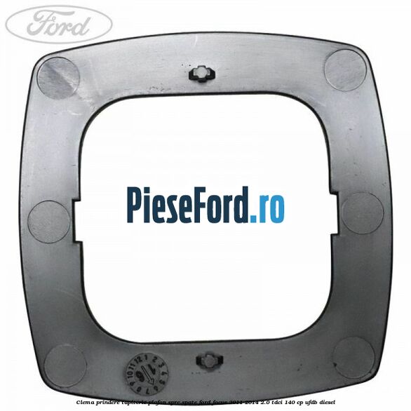 Clema prindere tapiterie plafon spre spate Ford Focus 2011-2014 2.0 TDCi 140 cp UFDB diesel