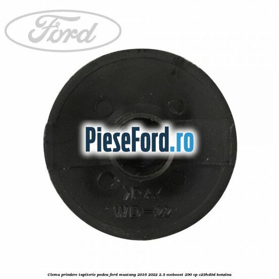 Clema prindere tapiterie podea Ford Mustang 2018-2022 2.3 EcoBoost 290 cp C23HD0D benzina