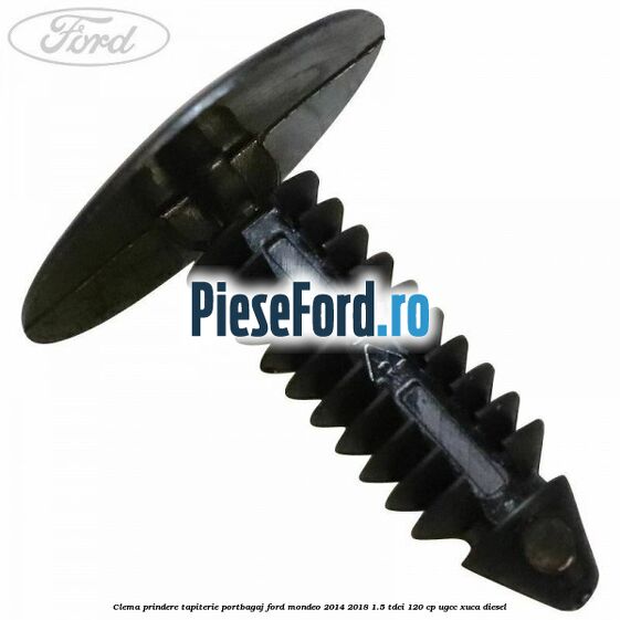 Clema prindere tapiterie portbagaj Ford Mondeo 2014-2018 1.5 TDCi 120 cp Clema prindere tapiterie portbagaj Ford Mondeo 2014-2018 1.5 TDCi 120 cp UGCC, XUCA diesel