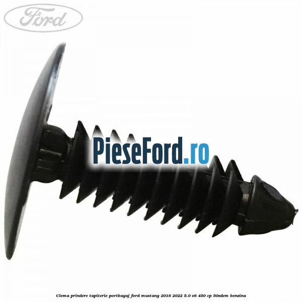 Clema prindere tapiterie portbagaj Ford Mustang 2018-2022 5.0 V8 450 cp 50SDEM benzina