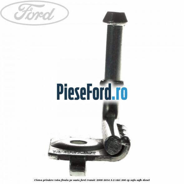 Clema prindere toba finala pe sasiu Ford Transit 2006-2014 3.2 TDCi 200 cp SAFA, SAFB diesel
